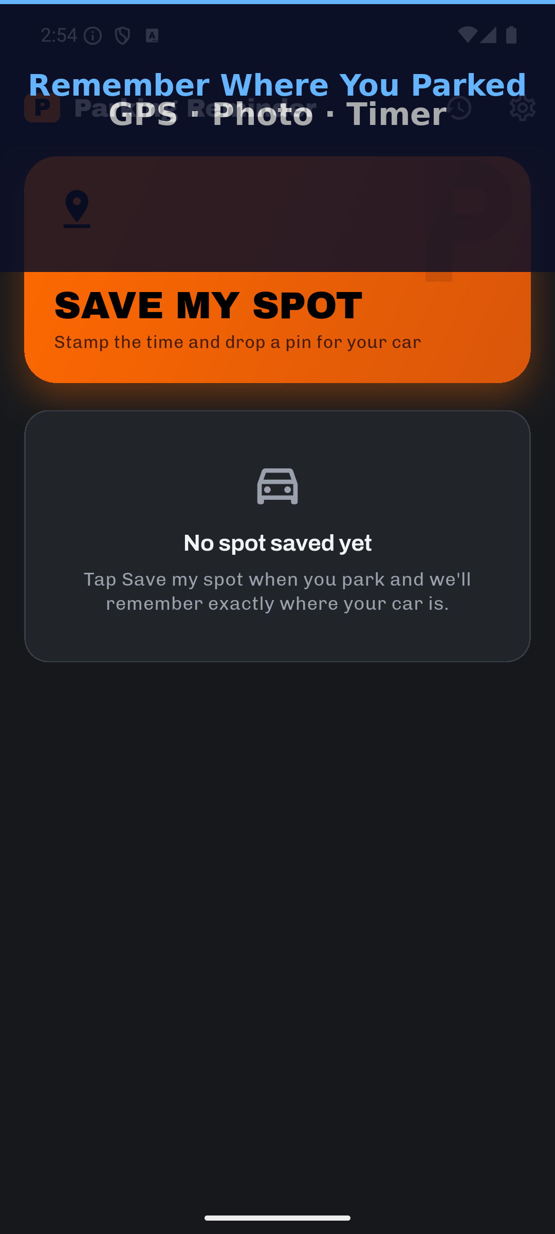 Écran de l'application Remember Where You Parked sur fond sombre, sous-titré GPS, Photo, Timer, avec un large bouton orange SAVE MY SPOT et, en dessous, une carte vide indiquant No spot saved yet avec un pictogramme de voiture